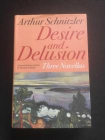 施尼茨勒中篇小说： Desire and Delusion : Three Novellas