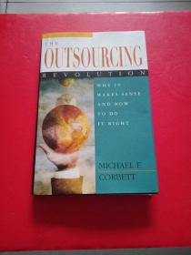 The Outsourcing Revolution: Why it Makes Sense and How to do it Right