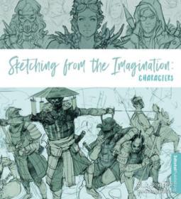 现货 英文原版 Sketching from the Imagination系列 Sketching from the Imagination: Characters 幻想速写集:人物篇 漫画绘画技巧必备书籍