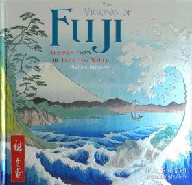 英文原版 富士山景象 Visions of Fuji: Artists from the Floating World 富士愿景：来自浮动世界的艺术家