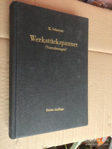 Werkstückspanner : (Vorrichtungen)  德文原版  插图丰富   布面精装16开  全铜版纸  品好较重