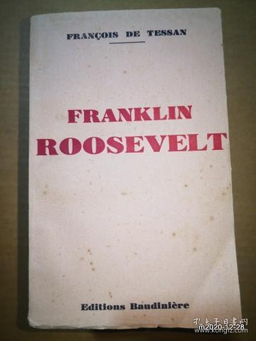 法文原版毛边书：FRANCOLS DE TESSAN FRANKLIN ROOSEVELT 富兰克林罗斯福 1948年