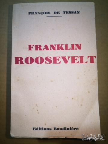 法文原版毛边书：FRANCOLS DE TESSAN FRANKLIN ROOSEVELT 富兰克林罗斯福 1948年