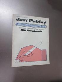 英文书：JUST  WRITING  BY  BILL  BERNHARDT  TEACHERS&WRITERS   共104页  16开  详见图片