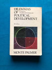 Dilemmas Of Political Development：an introduction to the politics of the developing areas (4th edition)政治发展困境:发展中地区政治导论