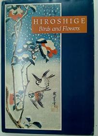 Hiroshige: Birds and Flowers日本浮世繪畫家安藤廣重：鳥與花，英文原版