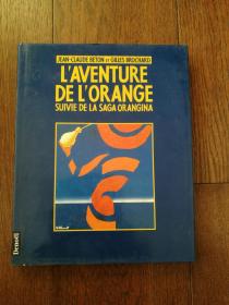 L'AVENTURE DE L'ORANGE : SUIVIE DE LA SAGA ORANGINA（法语原版，橙色冒险 : 接下来是奥兰吉纳传奇）