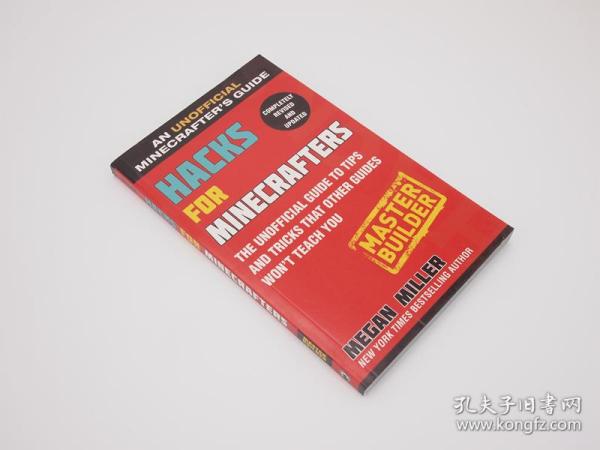 Hacks for Minecrafters: Master Builder: The Unofficial Guide to Tips and Tricks That Other Guides Won't Teach You