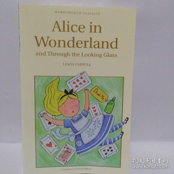 Alice in Wonderland and Through the Looking Glass