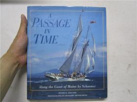 大16开英文原版 A PASSAGE IN TIME:ALONG THE COAST OF MAINE BY SCHOONER （时间长廊：沿着缅因州的海岸乘纵帆船）
