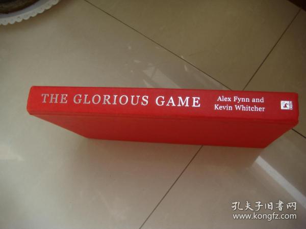 The Glorious Game:Arsene Wenger,Arsenal and the Quest for Success 《英足教头－温格传奇：永水言败》 英文原版  精装16开插图本