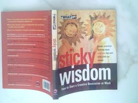 Sticky Wisdom: How to Start a Creative Revolution at Work[创新：如何在工作中开始一场创新的革命]