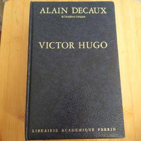 Alain Decaux : Victor Hugo 《雨果传》 法语原版 精装厚册 插图 仿皮 著名的雨果传记！