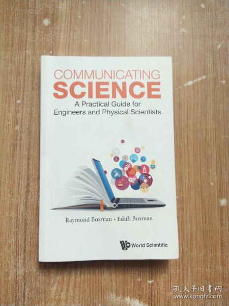 Communicating Science_ A Practical Guide For Engineers And Physical Scientist-传播科学｜工程师和物理科学家实用指南