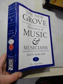 The New Grove：Dictionary of Music and Musicians 8