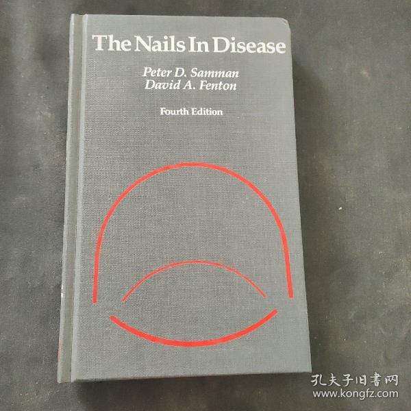 The Nails In Disease（Fourth Edition）疾病中的指甲(第四版)