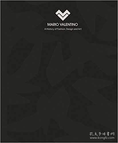 Mario Valentino: A History of Fashion, Design and Art (英语) 马里奥·华伦天奴