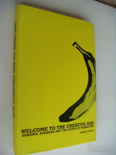 WELCOME TO THE CREATIVE AGE:Bananas,business and the Death of Marketing 英文原版《巨砾品牌，如何创立，如何击败之》 精装16开+书衣
