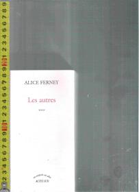 【优惠特价】原版法语小说 Les autres / Alice Ferney【店里有许多法文原版小说欢迎选购】