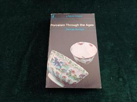 (外文原版 ) Porcelain Through the Ages