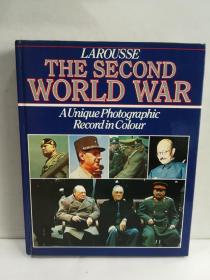 英文原版（拉鲁斯第二次世界大战 独特的摄影色彩）  LAROUSSE THE SECOND WORLD WAR