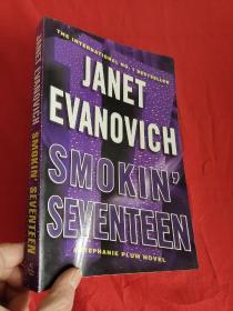 Smokin' Seventeen by Janet Evanovich  （小16开）  【详见图】