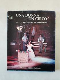 UNA  DONNA   UN ClRCO  
DALL’ARENA  AL MEDRANO（外文书 有签名   看不懂）