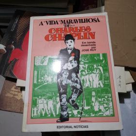 A VIDA MARAVILHOSA DE CHARLES CHAPLIN
