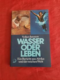 Wasser Oder Leben:Ein Bericht aus Afrika under reichen welt