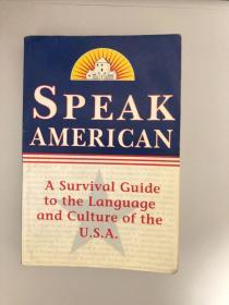 Speak American：A Survival Guide to the Language and Culture of the U.S.A.