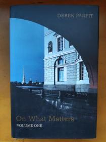 (两册合售)On What Matters (2 Volume Set) Derek Parfit 论重要之事 [英] 德里克·帕菲特  Volume I II  Vol.1 2 Volume One Volume Two (Berkeley Tanner Lectures) (The Berkeley Tanner Lectures) 