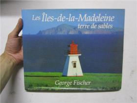 大16开法文原版 Les Îles-de-la-Madeleine:terre de sables （萨布尔斯岛：沙地）