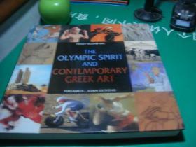 --THE OLYMPIC SPIRIT AND CONTEMPORARY GREEK ART（奥林匹克精神与当代希腊艺术）英文版，铜版纸彩印，多图，尺寸26.5公分/26.5公分
