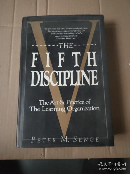 The Fifth Discipline: The Art and Practice of the Learning Organization 第五项修炼・实践篇:创建学习型组织的战略和方法