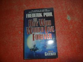 FREDERIK POHL THE BOY WHO WOULD LIVE FOREVER