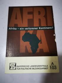 Afrika-ein verlorener Kontinent 非洲-失落的大陆 德文原版