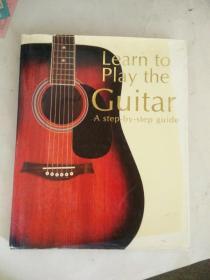Learn to pIay the Guitar（A Step-by-Step guide）