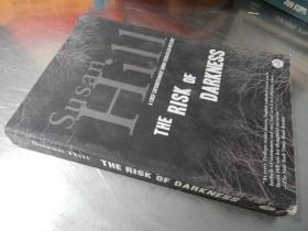 The Risk Of Darkness :A Chief Superintemdent Simon Serrailler Mystery（32开 英文原版）黑暗的危险：首席执行官西蒙·塞莱勒之谜