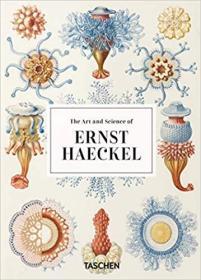 The Art and Science of Ernst Haeckel. 40th Anniversary Edition (英语)恩斯特·海克尔