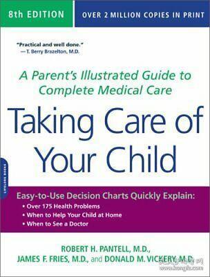 Taking Care of Your Child: A Parent's Illustrated Guide to Complete Medical Care，如何照顾好你的孩子：家庭医疗保健完全插图指南，第8版，英文原版