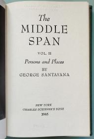 The Middle Span: Persons and Places (Vol. II) 桑塔耶那自传之二