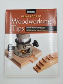Great Book of Woodworking Tips: Over 650 Ingenious Workshop Tips, Techniques, and Secrets from the Experts at American Woodworker 木工小貼士大全