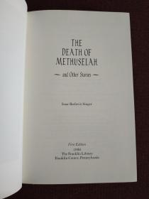 【1978年诺贝尔文学奖获得者 艾萨克•巴什维斯•辛格（Issac Bashevis Singer,1904-1991）签名本】1988年富兰克林图书馆限量签名精装本 《玛士撒拉之死》三口刷金，仿皮面，竹节书脊。

短篇小说大师1988年时已84岁，签名时手已发抖，此书为特制签名本，富兰克林就是品质的保证，值得收藏。