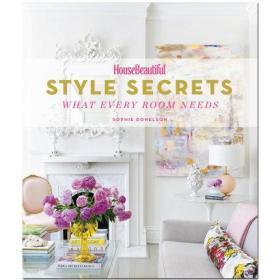 House Beautiful Style Secrets：What Every Room Needs