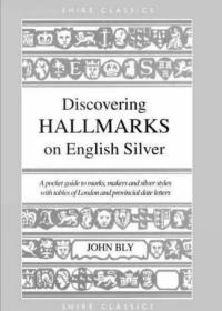 Discovering Hallmarks on English Silver（英国银标查询和银器收藏）