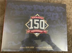 150 YEARS OF BRAVES BASEBALL150年的勇敢棒球 大开精装现货