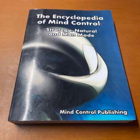 the encyclopedia of mind control strategy natural and man made mindcontrol publishing