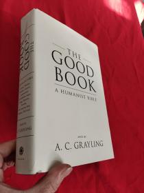 The Good Book: A Humanist Bible      （小16开，硬精装） 【详见图】
