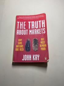 The Truth About Markets：Why Some Countries Are Rich And Others Remain Poor