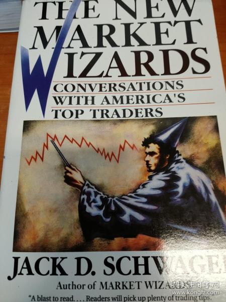 The New Market Wizards: Conversations with America's Top Traders[新市场向导：对话与美国顶级交易员]